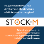 StockM sistema tai sprendimas, leidžiantis efektyviai valdyti įmonės atsargas ir asortimentą dabar ir ateityje